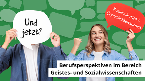 Auf der Postkarte sind unter der Überschrift "Berufsperspektiven im Bereich Geistes- und Sozialwissenschaften" zwei Personen mit Sprechblasen zu sehen. In der ersten Sprechblase steht "Und jetzt?", in der zweiten "Kommunikation und Öffentlichkeitsarbeit"