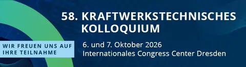 Auf dunkelblaumen Hintergrund der weiße Schriftzug 58. Kraftwerkstechnisches Kolloquium 6. und 7. Oktober 2026 Internationales Congress Center Dresden. Links davon auf hellblauem Hintergrund der dunkelblaue Schriftzug Wir freuen uns auf ihre Teilnahme.
