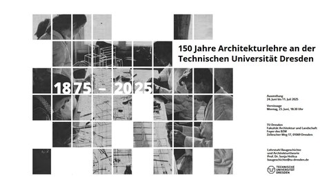 Poster: Ausstellung 150 Jahre Architekturausbildung an der TU Dresden