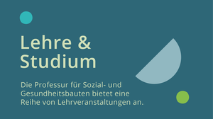 Lehre und Studium