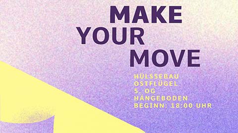 Make your move - Vernissage Visualisierungswerkstatt