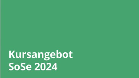 Kursangebot SoSe 2024