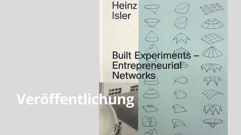 Buchveröffentlichung zu Heinz Isler