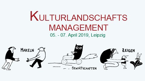Zeichnung zur Fachtagung "Kulturlandschaftsmanagement" vom 5.-7.4.2020 in Leipzig mit Skizzen zu Makeln - Bewirtschaften - Zeigen