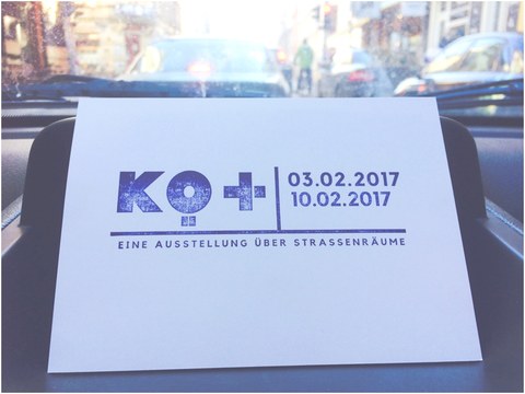 KÖ+ EINE AUSSTELLUNG ÜBER STRASSENRÄUME, 03.02.2017 - 10.02.2017