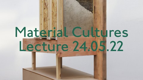 Ankündigung Material Cultures Lecture