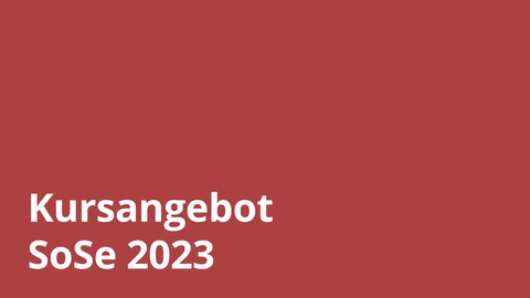 Kursangebot SoSe 2023