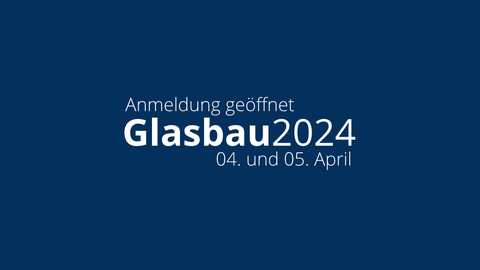 Anmeldung Glasbau 2024