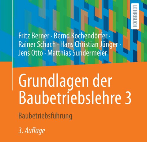 Titelseite Grundlagen der Baubetriebslehre, Band 3, 3. Auflage