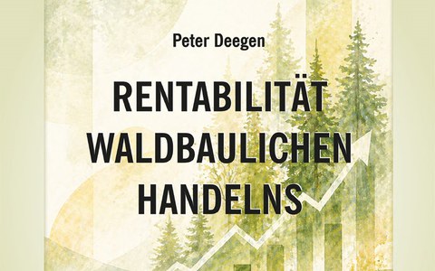 Rentabilität waldbaulichen Handelns