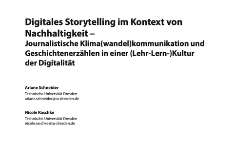 Digitales Storytelling im Kontext von Nachhaltigkeit – Journalistische Klima(wandel)kommunikation und Geschichtenerzählen in einer (Lehr-Lern-)Kultur der Digitalität