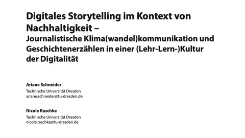 Digitales Storytelling im Kontext von Nachhaltigkeit – Journalistische Klima(wandel)kommunikation und Geschichtenerzählen in einer (Lehr-Lern-)Kultur der Digitalität