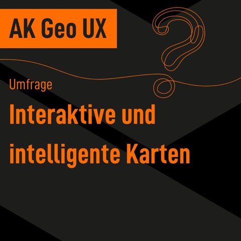 AK Geo UX Umfrage