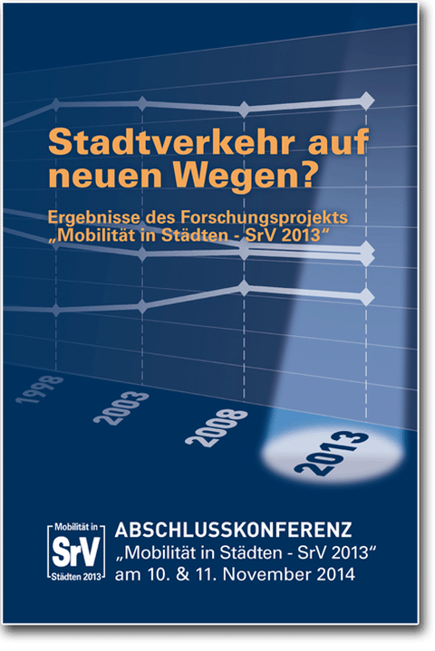 Die Grafik zeigt des Deckblatt des Programmflyers zur Abschlusskonferenz des SrV 2013, welche am 10. und 11. November 2014 stattgefunden hat. Der Titel der Veranstaltung lautete "Stadtverkehr auf neuen Wegen?".