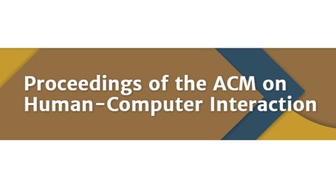 Proceedings of the ACM on Human-Computer Interaction