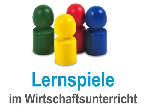 bunte Spielsteine unter denen "Lernspiele im Wirtschaftsunterricht" geschrieben steht