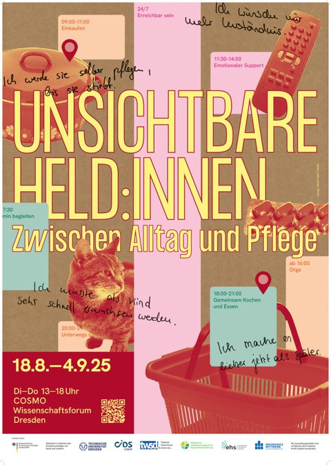 Plakat zur Ausstellung „Unsichtbare Held:innen – Zwischen Alltag und Pflege“ vom 18.8. bis 4.9.2025 im COSMO Wissenschaftsforum Dresden. Der Hintergrund zeigt eine grafisch gestaltete Tagesstruktur pflegender Angehöriger mit Uhrzeiten und Aufgaben