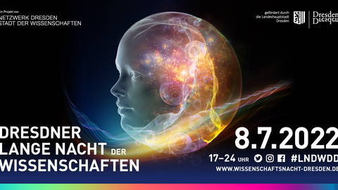 Ein Banner mit dunklem Hintergrund auf dem die bunte Silhouette eines Kopfes abgebildet ist. Auf dem Banner steht der Titel "Dresdner Lange Nacht Der Wissenschaften". Als Veranstaltungstermin ist "7.8.2022 17-24 Uhr" angegeben.