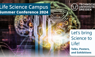 A poster for an event. The background is an illustration of a futuristic brain. A colorful outline of a brain is merged with binary code, machine cogs, and electronic circuit lines. The text in the top left corner says "Life Science Campus Summer Conference 2024". In the bottom right corner "Let's bring Science to Life! Talks, Posters, and Exhibitions". In the top right corner, there is a white logo of TU Dresden.