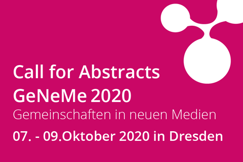 Aufruf für die Einrichung von Abstracts für die GeNeMe vom 07. bis 09. Oktober 2020 in Dresden.