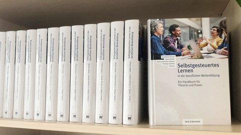 Buch „Selbstgesteuertes Lernen in der beruflichen Weiterbildung. Ein Handbuch für Theorie und Praxis“ 