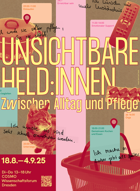 Ausstellungsplakat: mit Text Unsichtbare Held:innen Zwischen Alltag und Pflegen, 18.8.-4.9.2025 im COSMO, zusehen ist ein Katze, Kochtopf, Fernbediehnung und ein Einkaufskorb