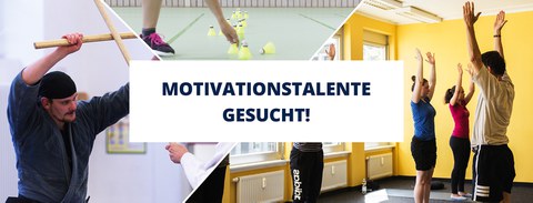 Fotocollage: Sprtler beim Kampfsport, Badmintonbälle auf Hallenboden, Sportlerinnen bei Gymnastik, in der Mitte Schrift "Motivationstalente gesucht"