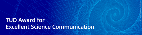 TUD Award for Excellent Science Communication