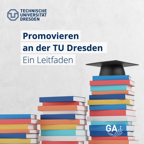 three stacks of books with a doctoral hat with the text: Doing a PhD at the TU Dresden | A Guide