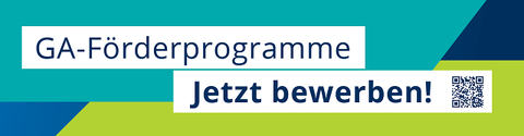 GA Förderprogramme. Jetzt bewerben!