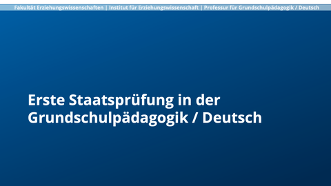 Präsentationsfolie: Titelfolie Erste Staatsprüfung der Grundschulpädagogik/Deutsch