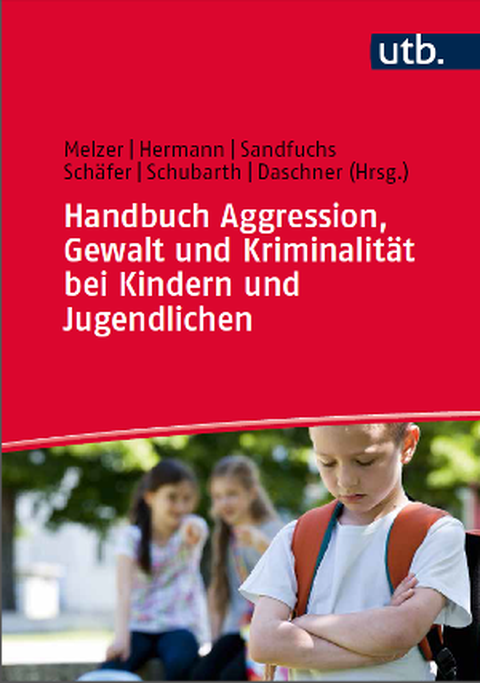 Cover Handbuch Aggression, Gewalt und Kriminaltität bei Kinder und Jugendlichen