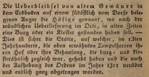 Bericht bei Behrends, beschreibt, dass die Templer einst eine Burg und ein Kloster auf dem Berg besessen haben soll. Mittlerweile ist die Burg komplett abgetragen.