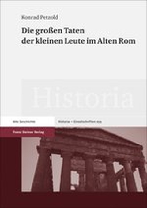 Titelblatt des Buches "Die großen Taten der kleinen Leute im Alten Rom" von Konrad Petzold mit der Abbildung eines antiken Tempels (Teil der Buchreihe "Historia")