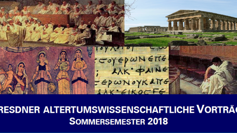 Collage von Bildern als Header der Dresdner Altertumswissenschaftlichen Vorträge, zu sehen sind Cicero im Senat, ein Tempel, Frauen bei einer Zeremonie, ein Papyrus mit griechischen Buchstaben und Catilina bei seinem Verfahren im Senat