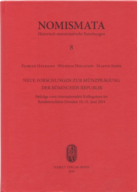 Bildcover zum Tagungsband "Neue Forschungen zur Münzprägung der Römischen Republik", Bonn 2016.