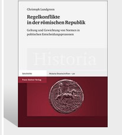 Buchcover zur Monographie von C. Lundgreen: "Regelkonflikte in der römischen Republik", Stuttgart 2011.