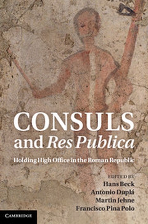 Buchcover zum Sammelband "Consuls and Res Publica", Cambridge 2011.
