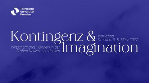 Der Titel des Workshops "Kontingenz und Imagination. Wirtschaftliches Handeln in der Frühen Neuzeit neu denken". Leicht im Hintergrund zu sehen ist eine Nebellandschaft.