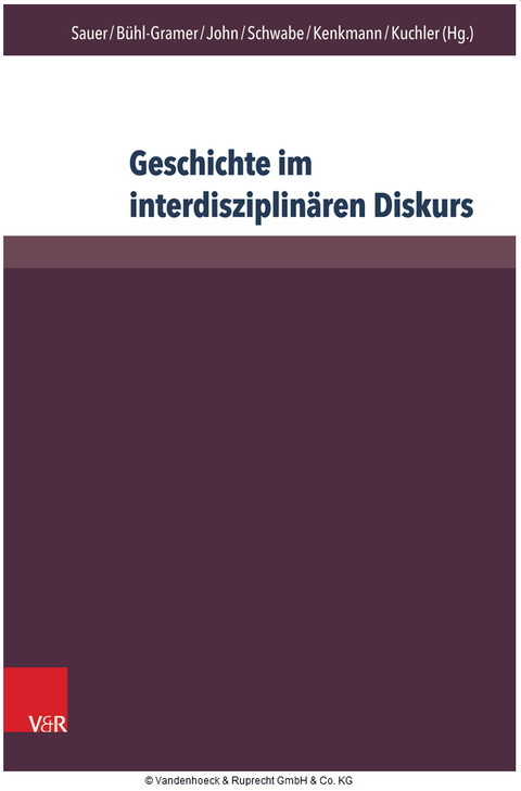 Geschichte im interdiziplinären Diskurs