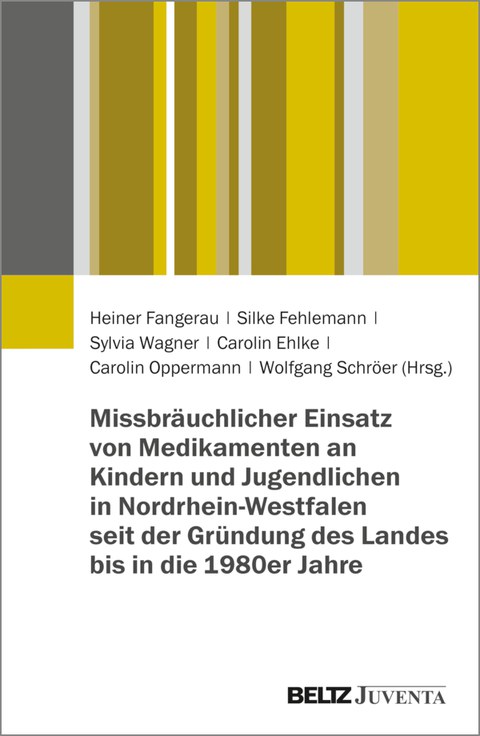 Buchcover: issbräuchlicher Einsatz von Medikamenten an Kindern und Jugendlichen in Nordrhein-Westfalen seit der Gründung des Landes bis in die 1980er Jahre