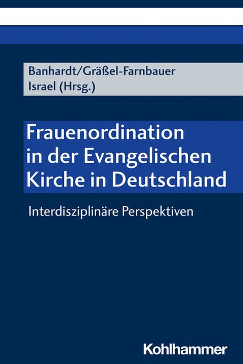 Blauer Hintergrund mit weißer Schrift. Titel: Frauenordination in der Evangelischen Kirche in Deutschland. Interdisziplinäre Perspektiven