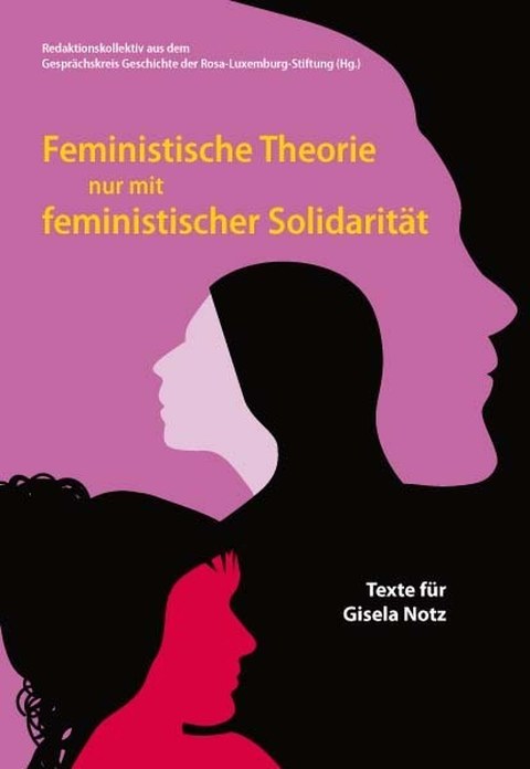 Feministische Theorie nur mit fem. Solidarität