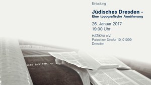 Das Bild zeigt einen Ausschnitt aus einem Flyer zu einer Einladung zur Veranstaltung "Jüdisches Dresden - Eine topografische Annäherung" aus dem Jahr 2017.