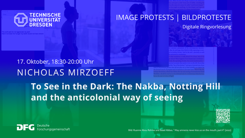 Ankündigung Vortrag von Nicholas Mirzoeff im Rahmen der Ringvorlesung Image Protests / Bildproteste