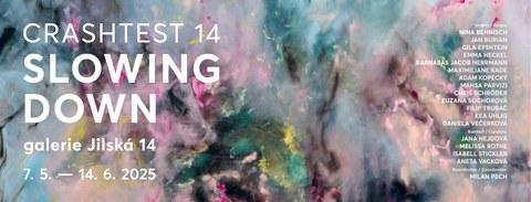 Banner: CRASHTEST 14: Slowing Down | galerie Jilská 14 | 7.5. - 14.6.2025