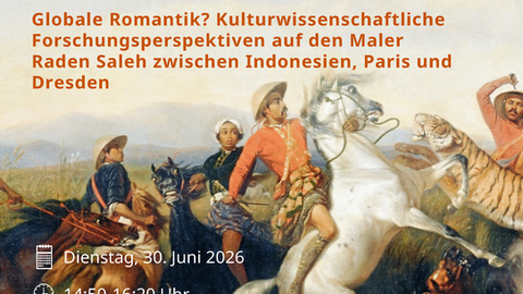 Poster showing a painting of a rider in historical clothing on a white horse, accompanied by several people and a tiger in the background, with text about a lecture on the painter Raden Saleh at the Technical University of Dresden.