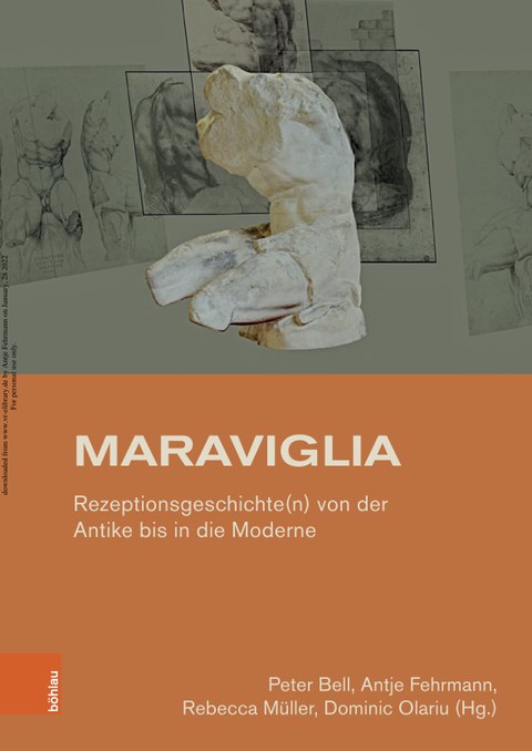 Buchcover: Maraviglia. Rezeptionsgeschichte(n) von der Antike bis in die Moderne. Wien/Köln 2021 