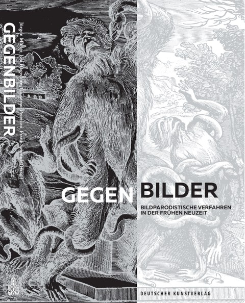 Jürgen Müller / Lea Hagedorn / Giuseppe Peterlini / Frank Schmidt: (Hgg.): "Gegenbilder. Bildparodistische Verfahren in der Frühen Neuzeit", Berlin 2021. 