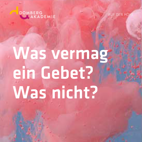Was vermag ein Gebet?